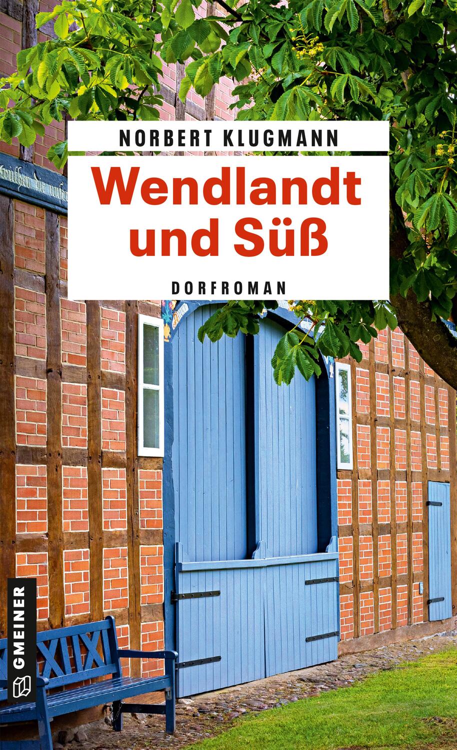 Cover: 9783839205174 | Wendlandt und Süß | Dorfroman | Norbert Klugmann | Taschenbuch | 2023