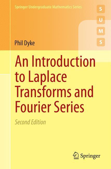 Cover: 9781447163947 | An Introduction to Laplace Transforms and Fourier Series | Phil Dyke