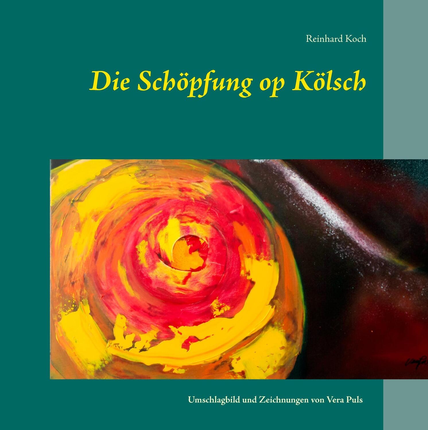 Cover: 9783732295142 | Die Schöpfung op Kölsch | Reinhard Koch | Buch | 56 S. | Deutsch