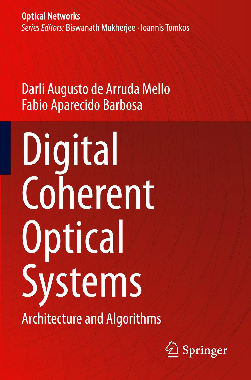 Cover: 9783030665432 | Digital Coherent Optical Systems | Architecture and Algorithms | Buch