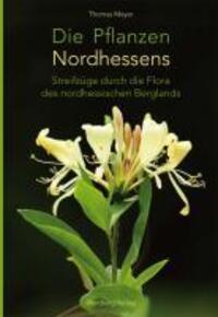 Cover: 9783831322817 | Die Pflanzen Nordhessens | Thomas Meyer | Buch | 260 S. | Deutsch