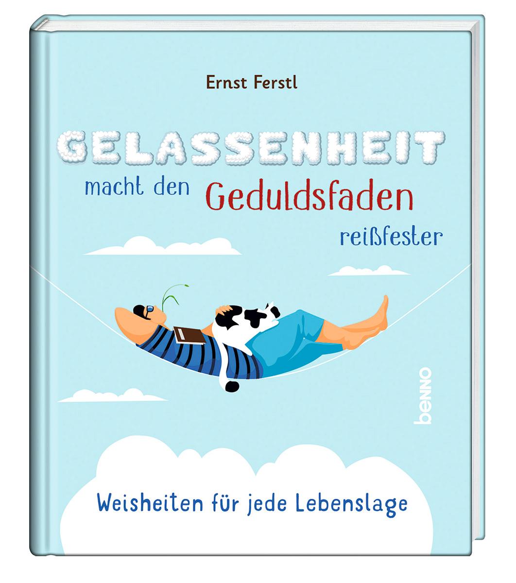 Cover: 9783746267159 | Gelassenheit macht den Geduldsfaden reißfester | Ernst Ferstl | Buch