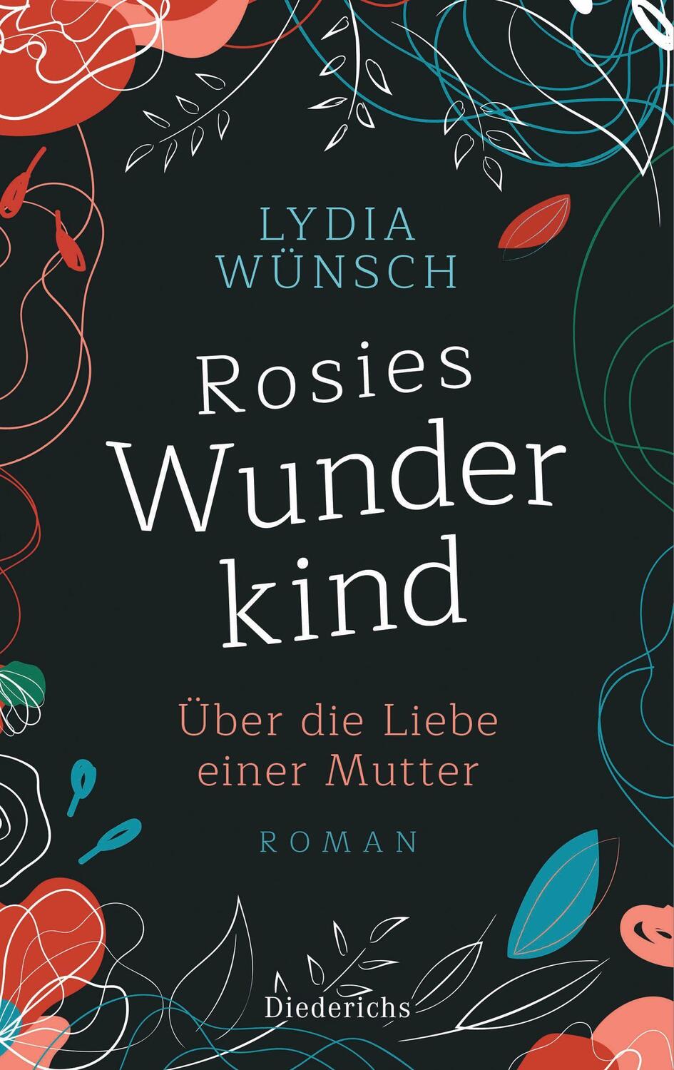 Cover: 9783424351040 | Rosies Wunderkind | Über die Liebe einer Mutter - Roman | Lydia Wünsch