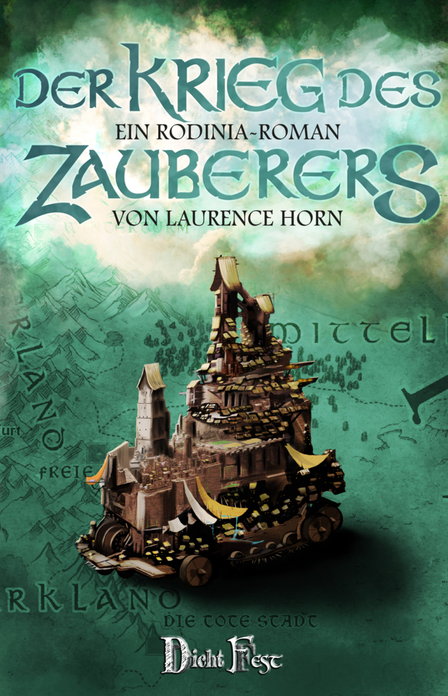 Cover: 9783946937524 | Der Krieg des Zauberers | Der dritte Rodinia-Roman von Laurence Horn