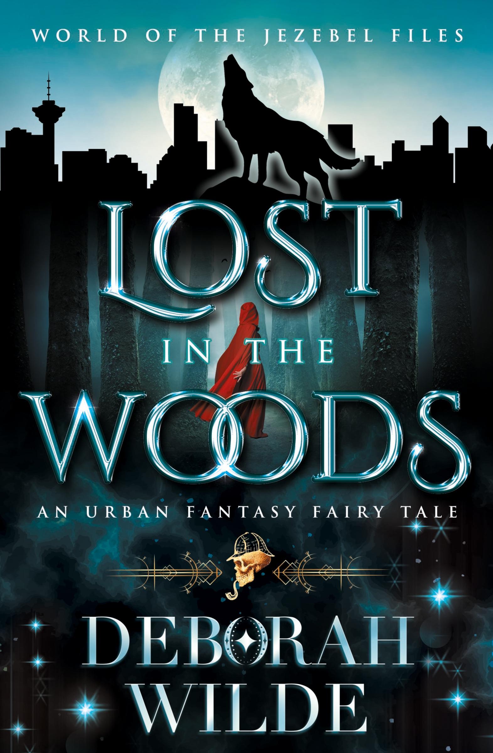 Cover: 9781998888146 | Lost in the Woods | An Urban Fantasy Fairy Tale | Deborah Wilde | Buch