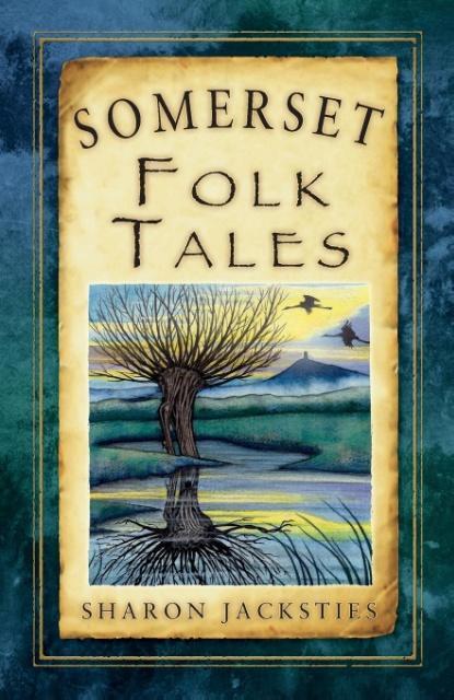 Cover: 9780752463339 | Somerset Folk Tales | Sharon Jacksties | Taschenbuch | Englisch | 2012