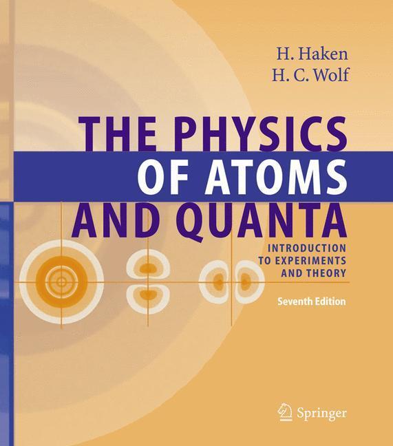 Cover: 9783540208075 | The Physics of Atoms and Quanta | Hermann Haken (u. a.) | Buch | XX