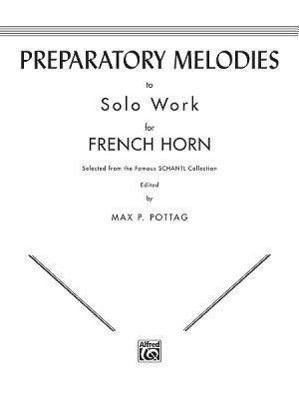Cover: 9780769226002 | Preparatory Melodies to Solo Work for Horn | Max P. Pottag | Buch