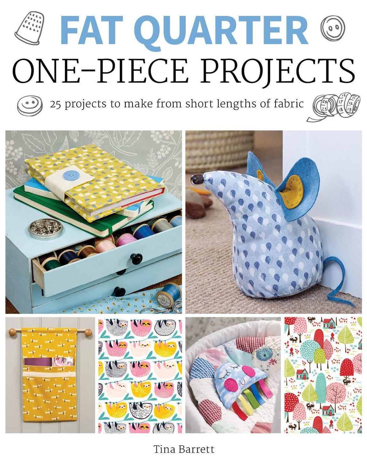 Cover: 9781784944209 | Fat Quarter: One-Piece Projects: 25 Projects to Make from Short...