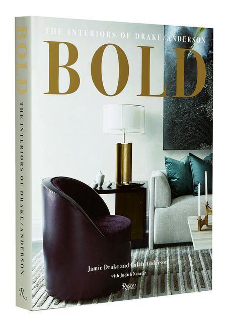 Cover: 9780847872435 | Bold: The Interiors of Drake/Anderson | Jamie Drake (u. a.) | Buch