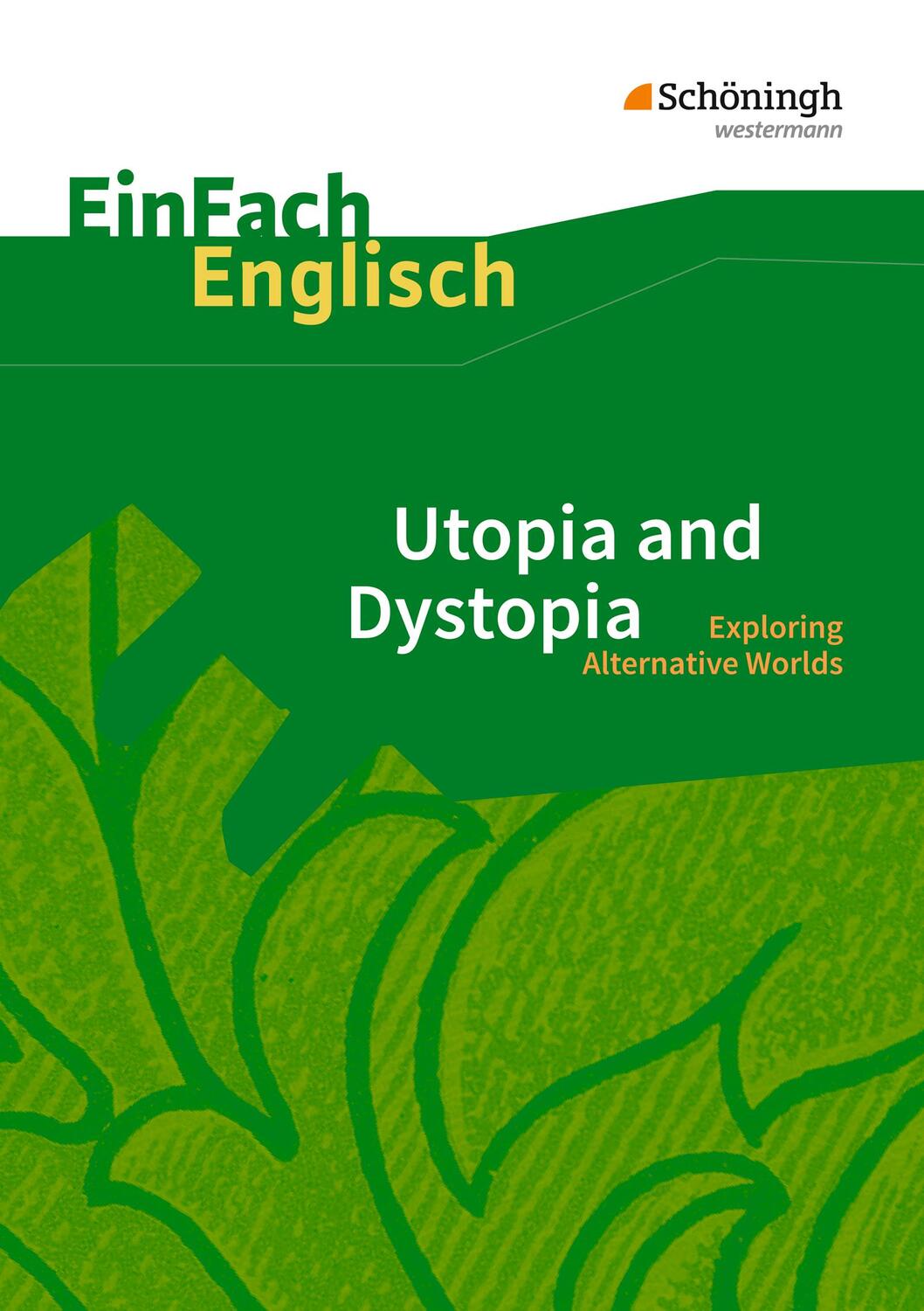 Cover: 9783140412025 | Utopia and Dystopia. EinFach Englisch Textausgaben | Hoffmann (u. a.)