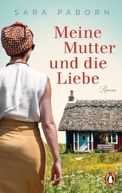 Cover: 9783328105749 | Meine Mutter und die Liebe | Roman | Sara Paborn | Taschenbuch | 2020