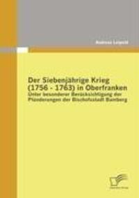 Cover: 9783836678377 | Der Siebenjährige Krieg (1756 - 1763) in Oberfranken | Andreas Leipold