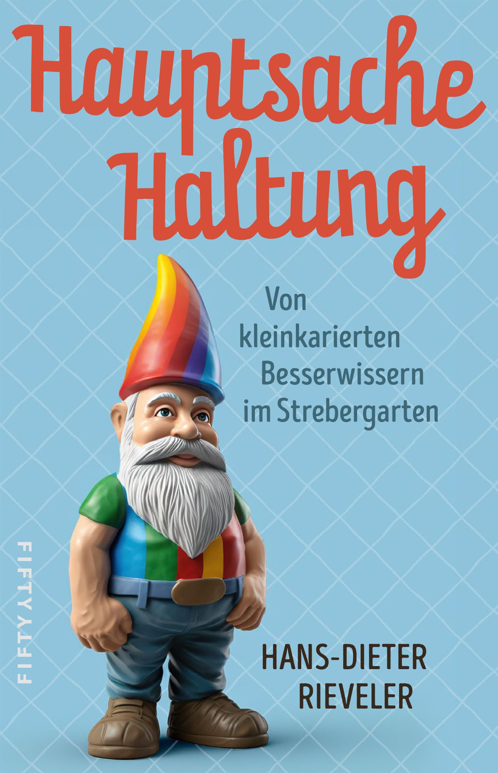 Cover: 9783946778578 | Hauptsache Haltung | Von kleinkarierten Besserwissern im Strebergarten