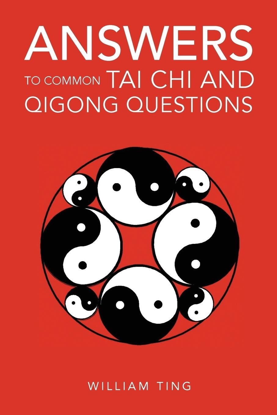 Cover: 9781465310071 | Answers to Common Tai Chi and Qigong Questions | William Ting | Buch