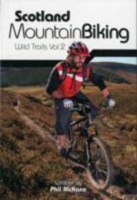 Cover: 9781906148522 | Scotland Mountain Biking | Wild Trails Vol.2 | Phil McKane | Buch