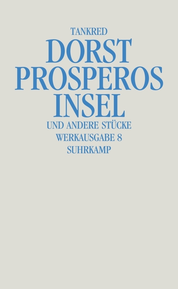 Cover: 9783518420393 | Prosperos Insel | und andere Stücke | Tankred Dorst | Buch | 415 S.