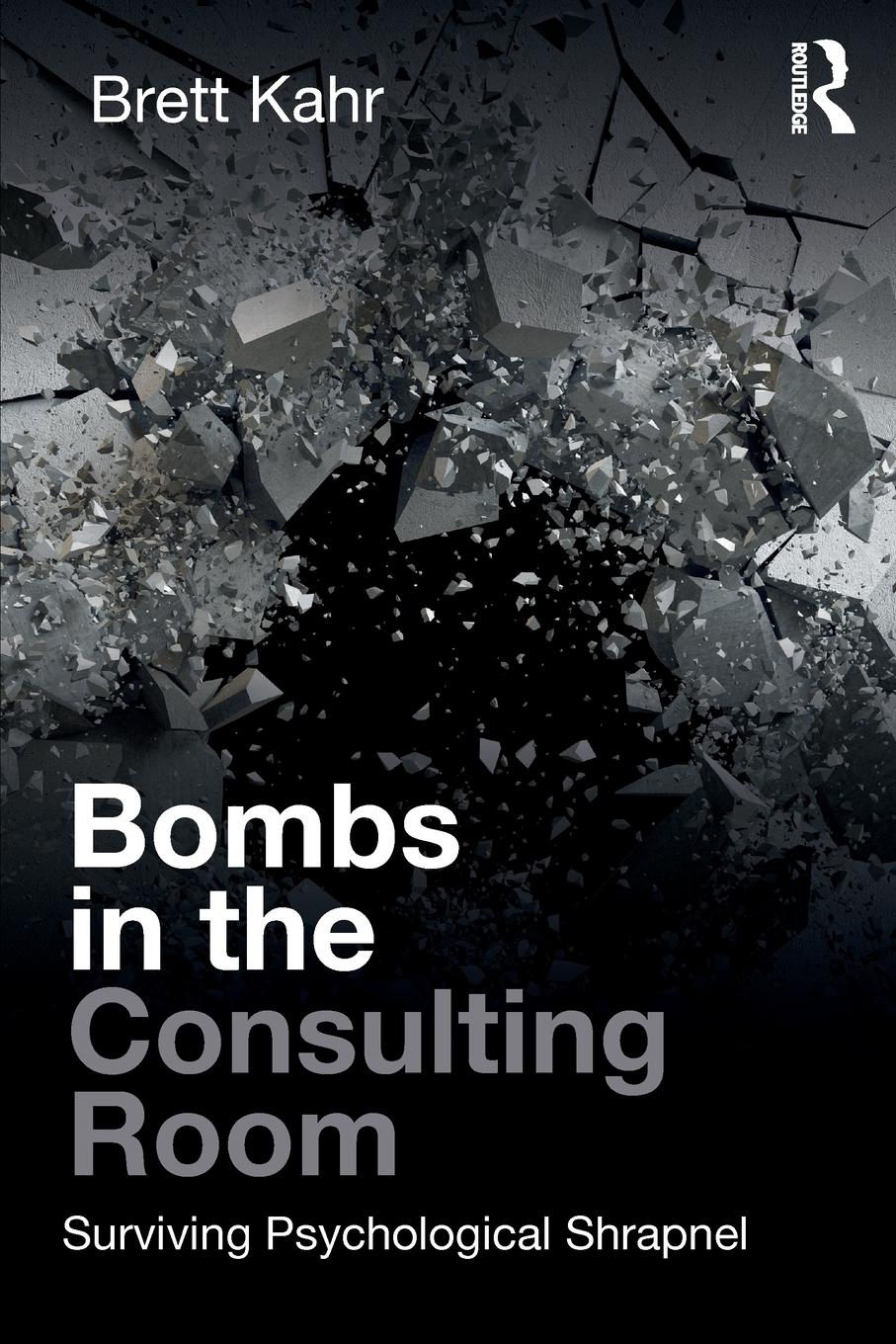 Cover: 9781782206606 | Bombs in the Consulting Room | Surviving Psychological Shrapnel | Kahr