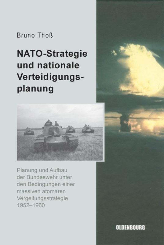 Cover: 9783486579048 | NATO-Strategie und nationale Verteidigungsplanung | Bruno Thoß | Buch
