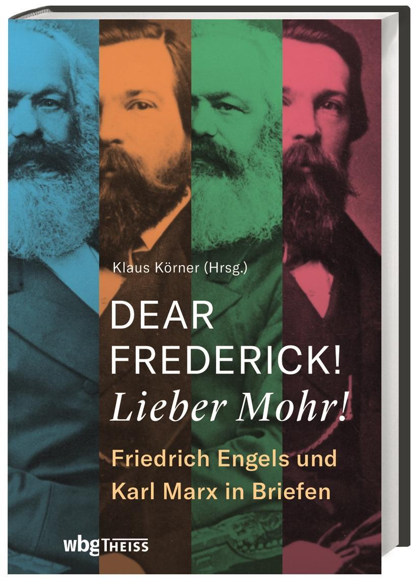 Cover: 9783806241303 | Dear Frederick! Lieber Mohr! | Klaus Körner | Buch | 288 S. | Deutsch