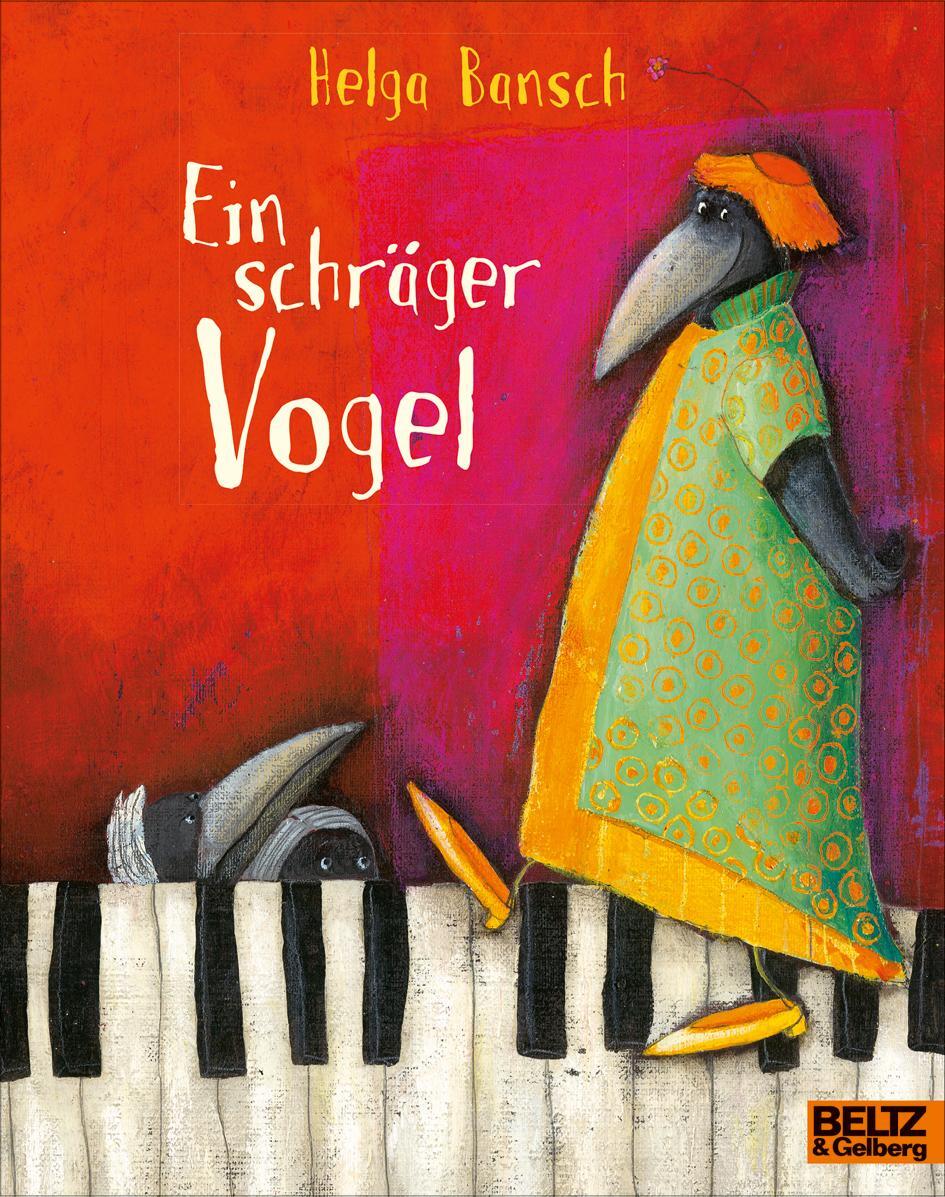 Cover: 9783407762146 | Ein schräger Vogel | Vierfarbiges Bilderbuch | Helga Bansch | Buch