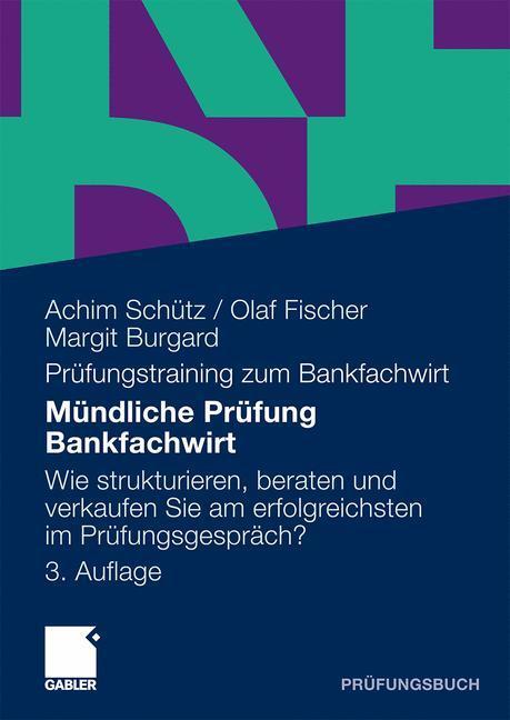 Cover: 9783834920683 | Mündliche Prüfung Bankfachwirt | Achim Schütz (u. a.) | Taschenbuch
