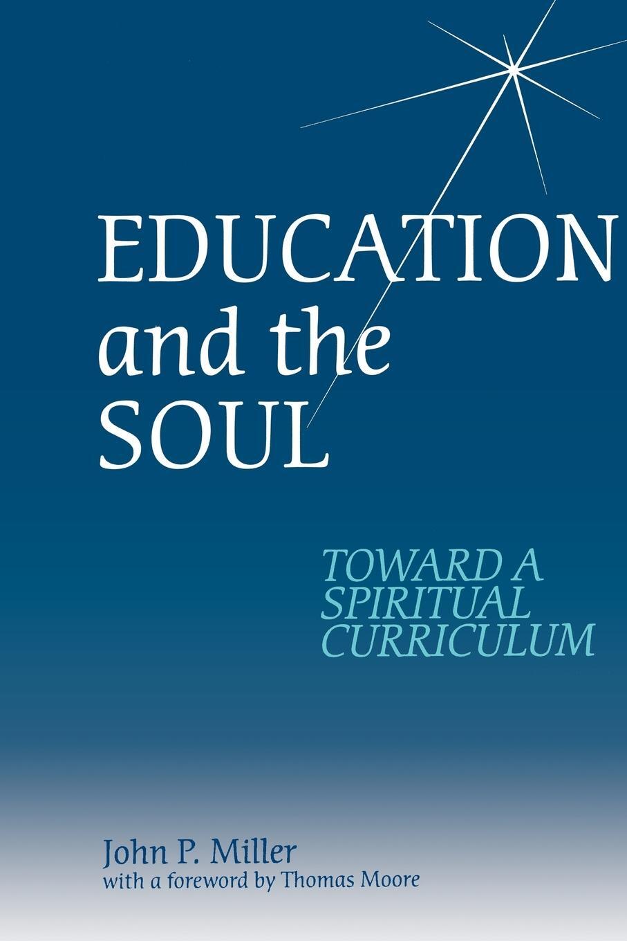 Cover: 9780791443422 | Education and the Soul | Toward a Spiritual Curriculum | Miller | Buch