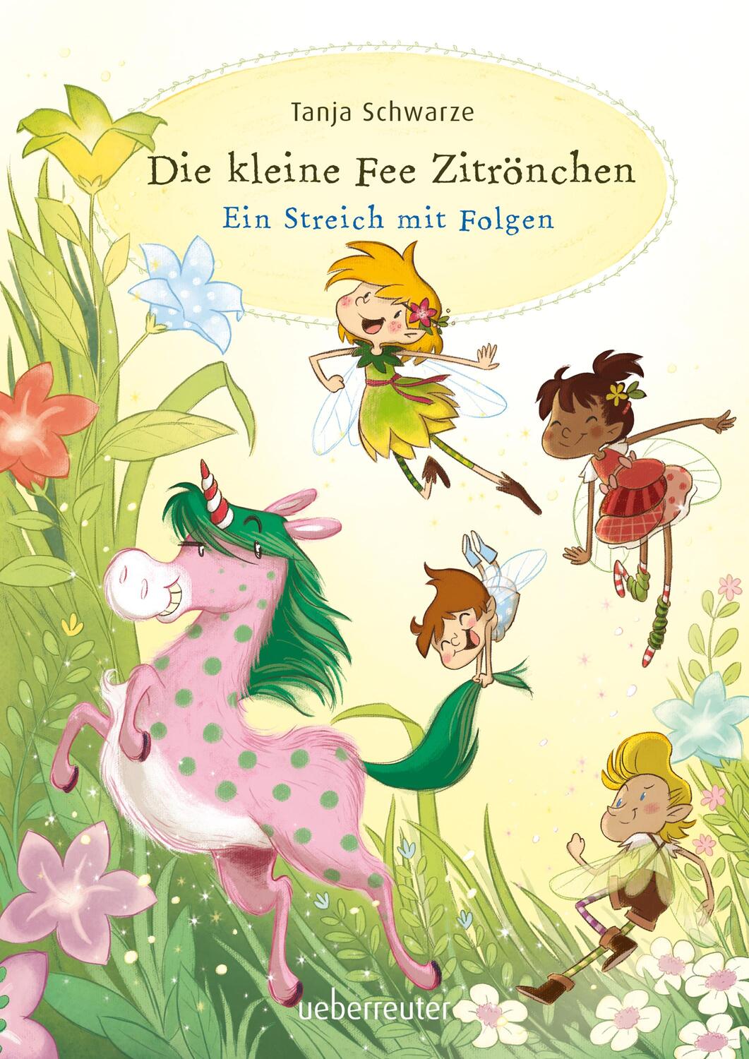 Cover: 9783764151355 | Die kleine Fee Zitrönchen - Ein Streich mit Folgen | Tanja Schwarze