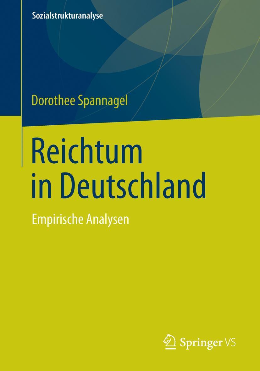 Cover: 9783658017408 | Reichtum in Deutschland | Empirische Analysen | Dorothee Spannagel