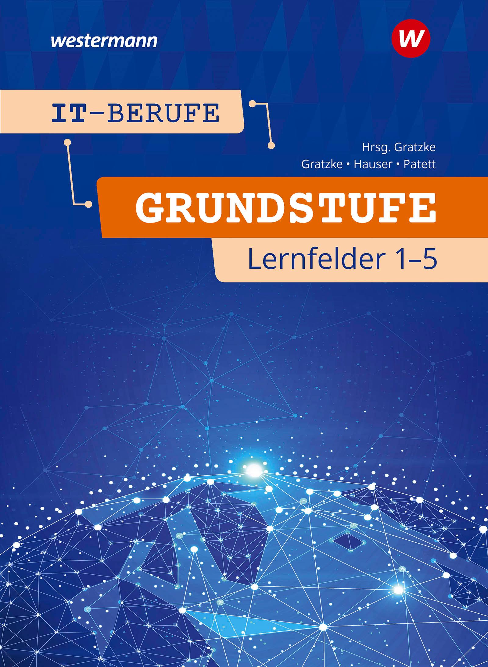 Cover: 9783142200019 | IT-Berufe. Schulbuch. Grundstufe 1. Jahr. Lernfelder 1-5 | Taschenbuch