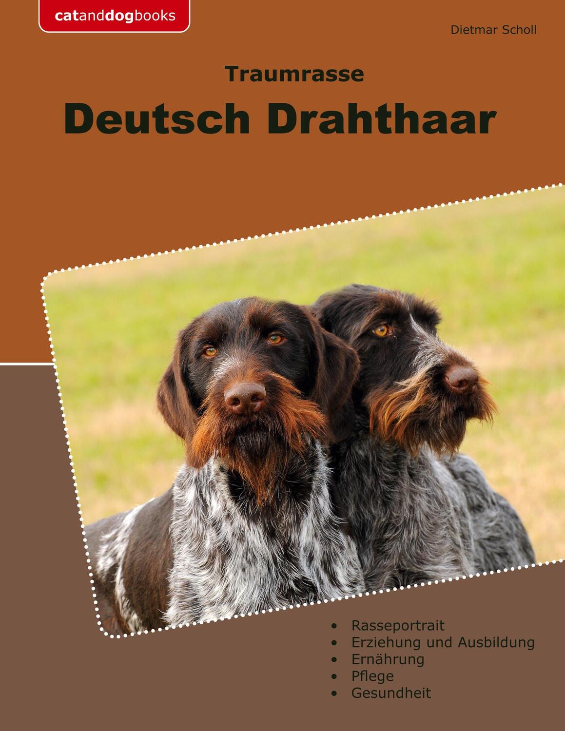 Cover: 9783758372896 | Traumrasse Deutsch Drahthaar | Dietmar Scholl | Taschenbuch | 182 S.