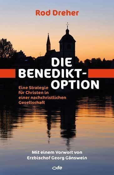Cover: 9783863572211 | Die Benedikt-Option | Rod Dreher | Taschenbuch | Deutsch | 2019