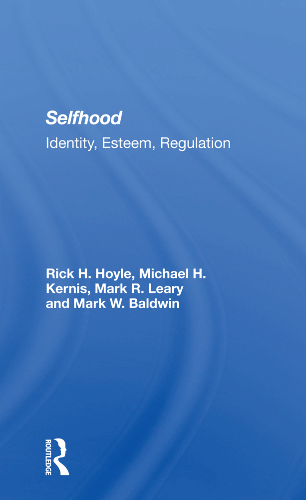 Cover: 9780367302528 | Selfhood | Identity, Esteem, Regulation | Rick Hoyle (u. a.) | Buch