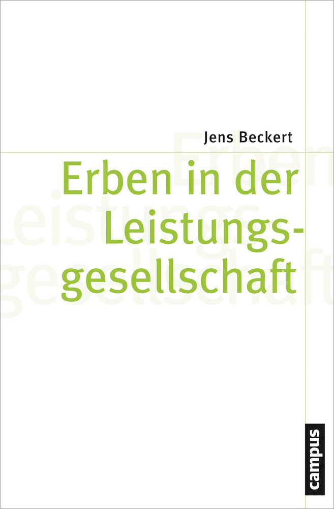 Cover: 9783593398679 | Erben in der Leistungsgesellschaft | Jens Beckert | Taschenbuch | 2013