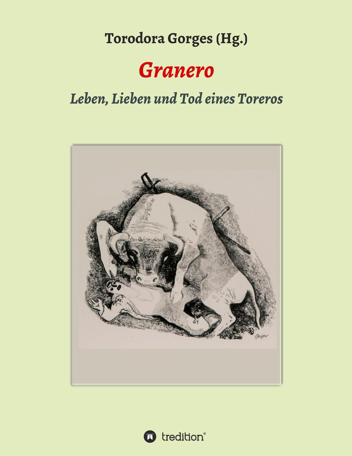 Cover: 9783347073425 | Granero | Leben - Lieben und Tod eines Toreros | Torodora Gorges
