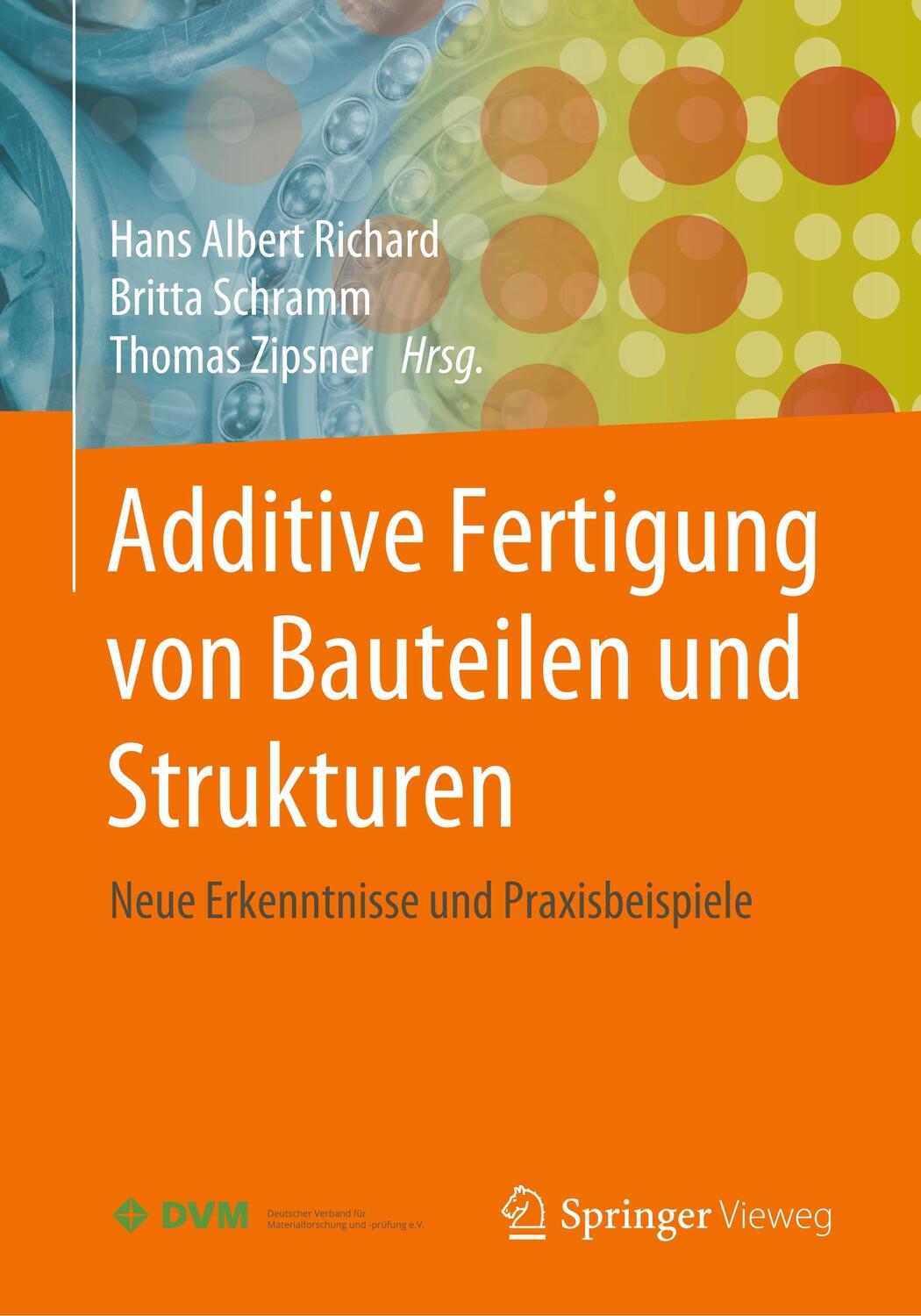 Cover: 9783658274115 | Additive Fertigung von Bauteilen und Strukturen | Richard (u. a.)