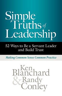 Cover: 9781523000623 | Simple Truths of Leadership: 52 Ways to Be a Servant Leader and...
