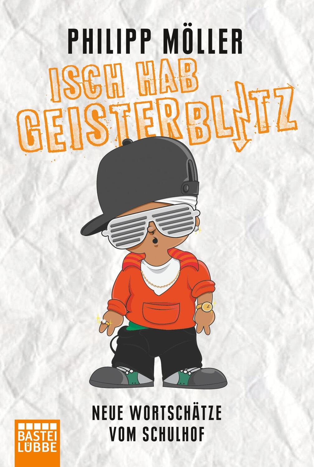 Cover: 9783404607822 | Isch hab Geisterblitz | Neue Wortschätze vom Schulhof | Philipp Möller