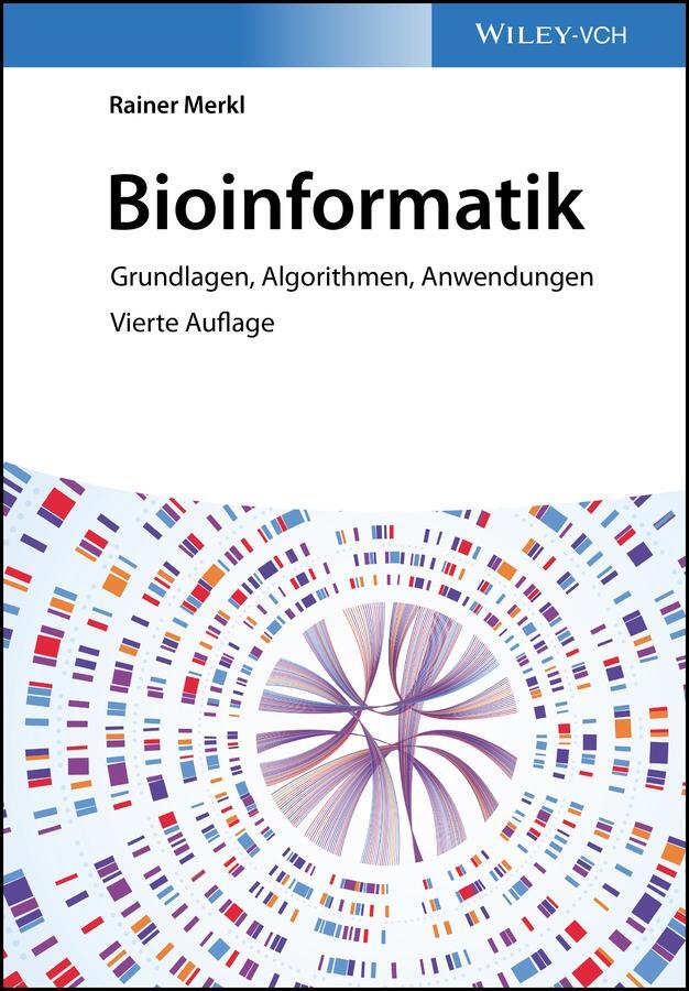 Cover: 9783527349494 | Bioinformatik | Grundlagen, Algorithmen, Anwendungen | Rainer Merkl