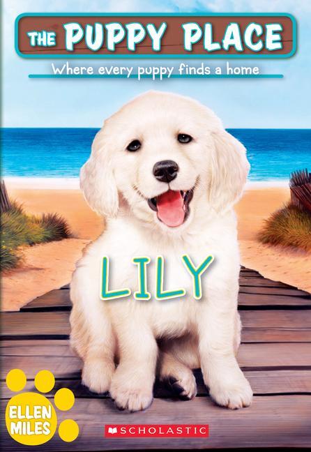 Cover: 9781338686982 | Lily (the Puppy Place #61) | Volume 61 | Ellen Miles | Taschenbuch