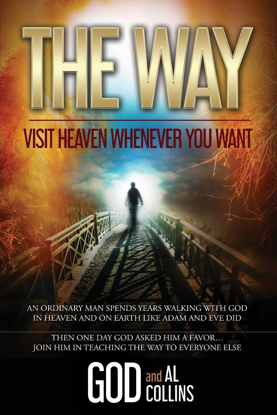 Cover: 9780999742914 | The Way | Visit Heaven Whenever You Want | God (u. a.) | Taschenbuch