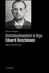 Cover: 9783938690932 | Ghettokommandant in Riga Eduard Roschmann | Fakten und Fiktionen