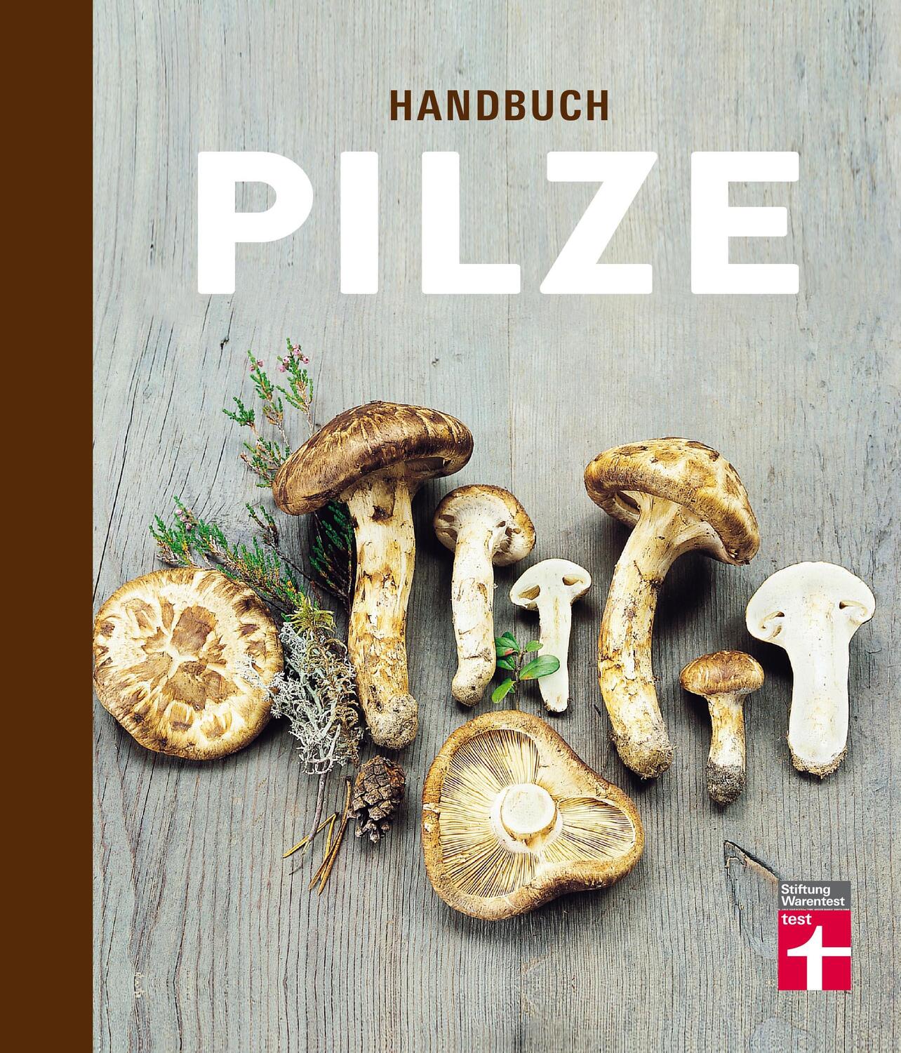 Cover: 9783868514605 | Handbuch Pilze | Was Pilzsammler wissen müssen | Holmberg (u. a.)