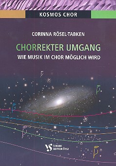 Cover: 9783899121568 | Rösel-Tabken, C: Kosmos Chor - Chorrekter Umgang | Rösel-Tabken | Buch