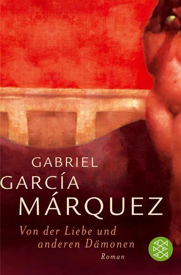 Cover: 9783596162529 | Von der Liebe und anderen Dämonen | Roman | Gabriel García Márquez