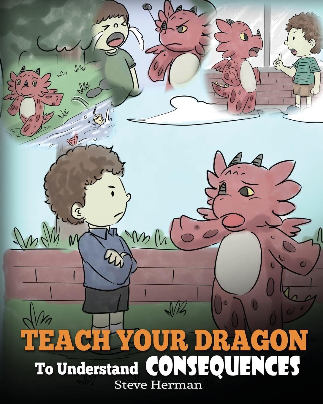 Cover: 9781948040389 | Teach Your Dragon To Understand Consequences | Steve Herman | Buch