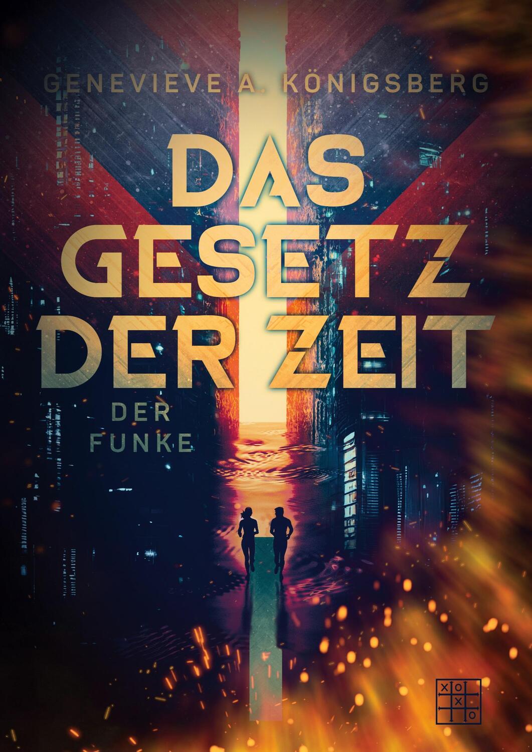Cover: 9783967522211 | Das Gesetz er Zeit | Teil 1 - Der Funke | Genevieve A. Königsberg