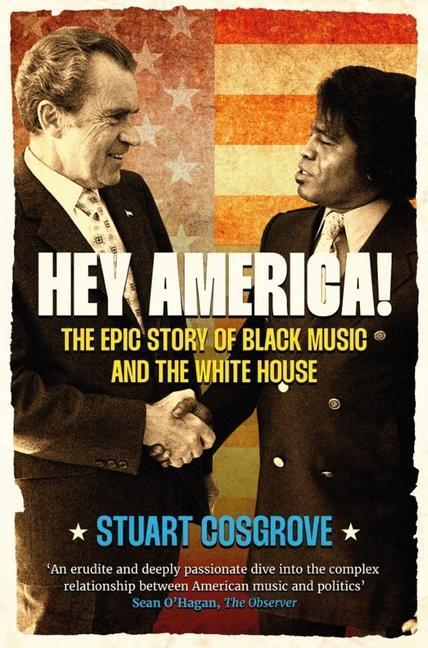 Cover: 9781846975844 | Hey America! | The Epic Story of Black Music and the White House