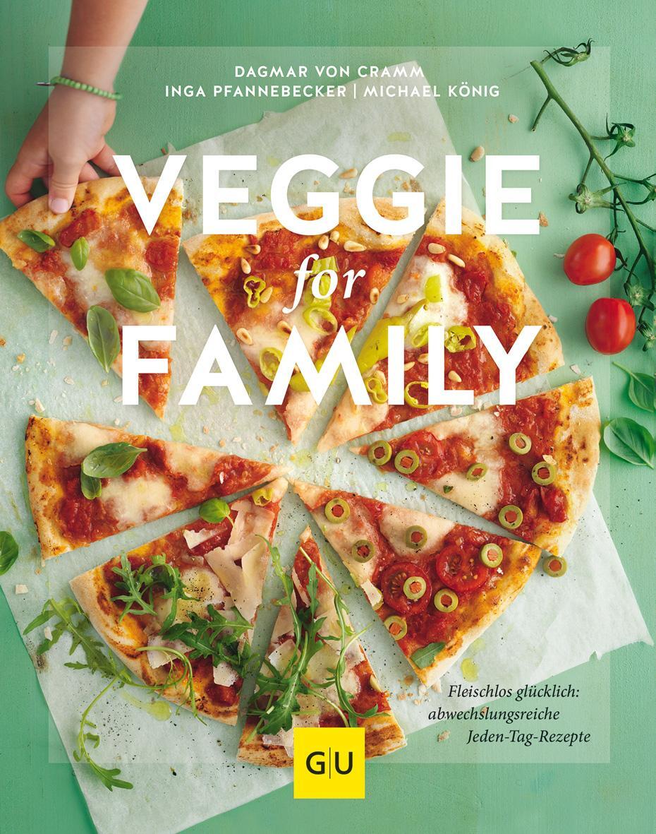Cover: 9783833844744 | Veggie for Family | Dagmar von Cramm (u. a.) | Buch | GU Familienküche