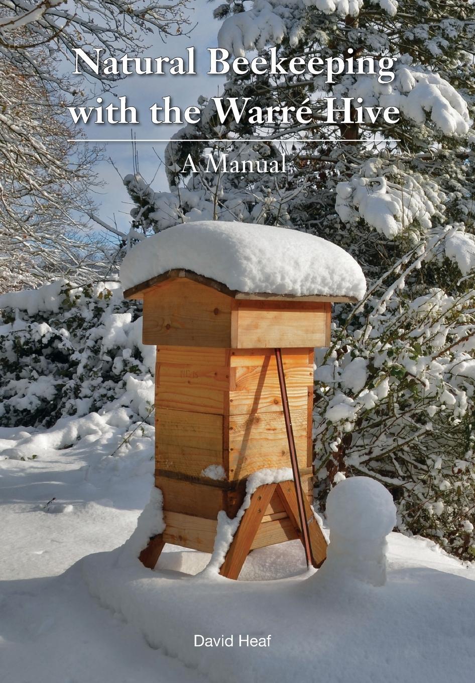 Cover: 9781908904386 | Natural Beekeeping with the Warre Hive | David Heaf | Taschenbuch